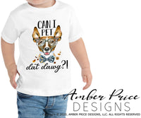 Can I pet dat dawg PNG sublimation screen print design