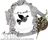 It is well with my soul SVG floral dove svg, png, dxf, clipart, pretty Christian svg, scripture svg, it is well with my soul svg, bible verse svg, bereavement svg, Cricut design cut file, silhouette svg, hand lettered svg