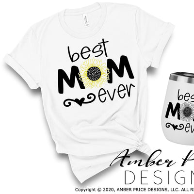 Best Mom Ever sunflower SVG PNG DXF