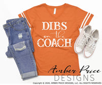 Dibs on the coach svg png dxf