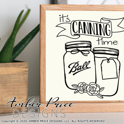 It's canning time mason jar SVG PNG DXF