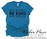 Be kind stacked SVG Be kind SVG kindness shirt design for kids or adults inspirational quote Cricut silhouette cameo cut file commercial use