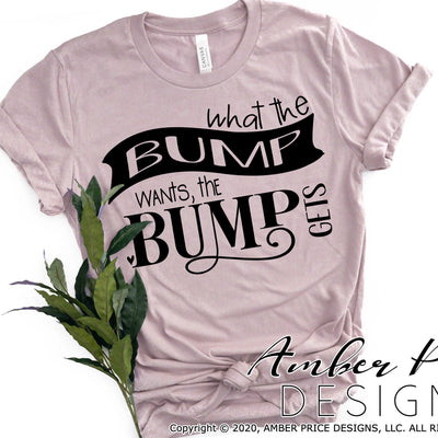 What the bump wants the bump gets SVG PNG DXF