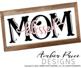 Blessed mom svg png dxf