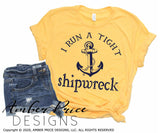 I run a tight shipwreck SVG PNG DXF