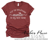 Pop the champagne auntie is my new name svg png dxf