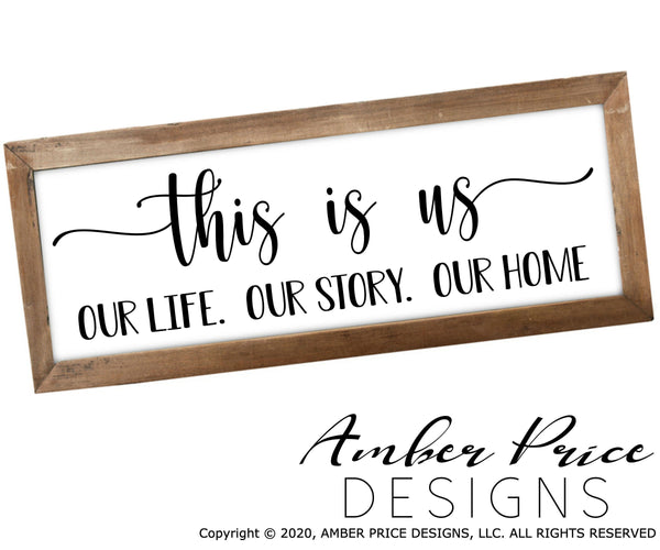 This is us our life our story our home SVG PNG DXF