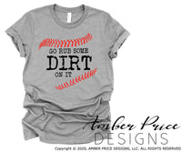 Go rub some dirt on it SVG, Baseball SVG, Baseball PNG, DXF, Softball svg, Softball mom svg, Ball field shirt SVG, Baseball season SVG for cricut cut file vector, svg, distressed baseball clipart vector files home decor. Free SVGs for Silhouette SVG Files for Cricut Project Ideas Design Bundles | Amber Price Design | amberpricedesign.com