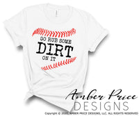 Go rub some dirt on it SVG, Baseball SVG, Baseball PNG, DXF, Softball svg, Softball mom svg, Ball field shirt SVG, Baseball season SVG for cricut cut file vector, svg, distressed baseball clipart vector files home decor. Free SVGs for Silhouette SVG Files for Cricut Project Ideas Design Bundles | Amber Price Design | amberpricedesign.com