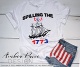 Spilling the tea since 1773 svg, funny 4th of july svg, patriotic svgs, Boston Tea Party svg, PNG, DXF, amber price design, America SVG, USA svg