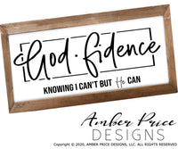 Godfidence SVG god-fidence SVG, Knowing I can't but HE can SVG, PNG, DXF Chrisitian SVGs for cricut cute Christian SVGs hand lettered scripture design bible verses decor sign stencil DIY Cricut svg Silhouette Dxf, christian decor svgs