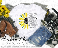 I can do all things through Christ SVG, PNG, DXF, Philippians 4:13 SVG, I can do all things through Christ who gives me strength SVG, sunflower svg, bible verse svg christian svgs, scripture svg, sunflower christian svg, clipart, amber price design