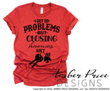 I got 99 problems but closing homes ain't one SVG PNG DXF Realtor design