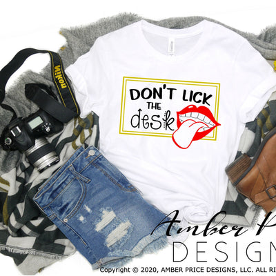 Don't lick the desk SVG PNG DXF