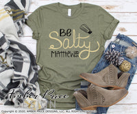 Be Salty svg Matthew 5:13 SVG Christian SVG, PNG, DXF hand lettered bible verse svg scripture svg Cricut file silhouette cut file salt and light png dxf