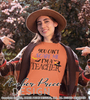 Teacher halloween SVG You can't scare me I'm a teacher Halloween shirt svg png dxf cricut silhouette design cut file DIY fall shirt svg