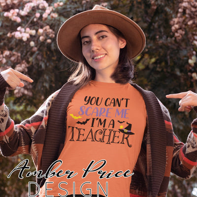 Teacher halloween SVG You can't scare me I'm a teacher Halloween shirt svg png dxf cricut silhouette design cut file DIY fall shirt svg