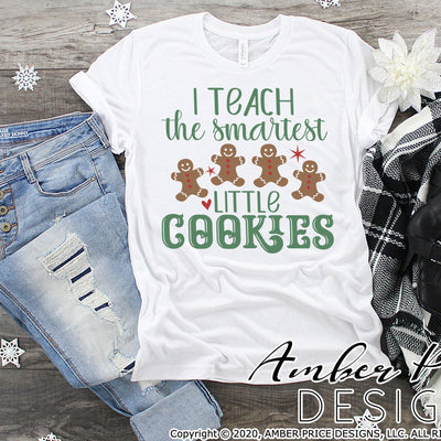 I teach the smartest little cookies Svg Christmas teacher SVG DIY homeschool cute winter teacher shirt Cut File png dxf Silhouette Cricut