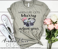 When life gets blurry adjust your focus PNG floral camera sublimation screen print designWhen life gets blurry adjust your focus PNG sublimation file, Photographer PNG, Photography PNG, floral camera png, vintage camera png, screen print, printable art