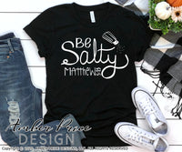 Be Salty svg Matthew 5:13 SVG Christian SVG, PNG, DXF hand lettered bible verse svg scripture svg Cricut file silhouette cut file salt and light png dxf