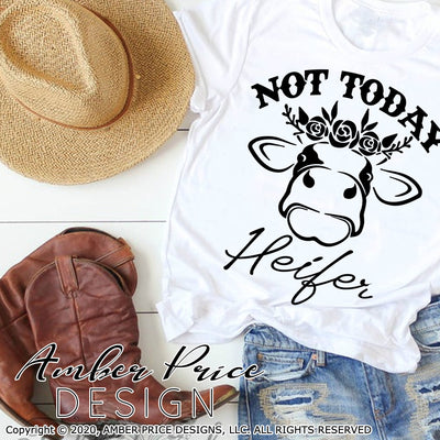 Not today heifer SVG PNG DXF farm design