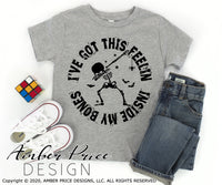 I've got this feeling inside my bones dabbing skeleton SVG PNG DXF