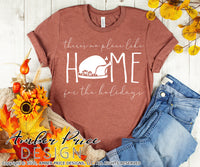 There's no place like home for the holidays SVG Cute Thanksgiving SVG for DIY Thanksgiving shirt. SVG design cut file | silhouette. Cute fall DXF also included. Unique sublimation PNG file. Cricut SVG Silhouette Files for Cricut Project Ideas Simply Crafty SVG Bundles Design Bundles, Vectors | amberpricedesign.com