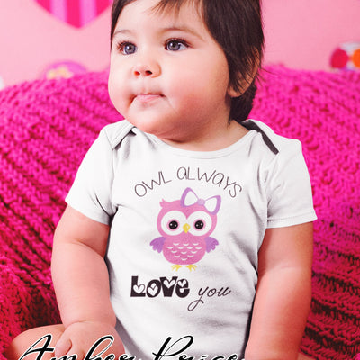 Owl always love you SVG cute baby girl svg onesie design cut file newborn baby vector DIY cricut silhouette cute owl svg png dxf gifts shirt