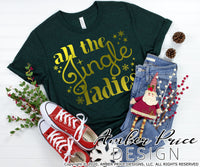 All the jingle ladies SVG, Funny Christmas svg, single ladies svg, ready to mingle winter shirt craft, christmas ornament SVGs winter shirt craft, DIY Cricut and silhouette projects vector files, for home decor. SVG Silhouette SVG SVG Files for Cricut Project Ideas Simply Crafty SVG Bundles Vector | Amber Price Design 