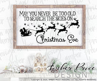 May you never be too old to search the skies on Christmas Eve SVG, Christmas SVGs, DIY t-shirts SVGs, winter shirt designs cut file for cricut, silhouette, festive holiday SVG DXF PNGs. Unique sublimation. Silhouette Files for Cricut Project Ideas Simply Crafty SVG Bundles Design Bundles Vector | Amber Price Design