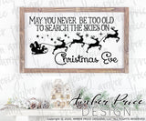 May you never be too old to search the skies on Christmas Eve SVG, Christmas SVGs, DIY t-shirts SVGs, winter shirt designs cut file for cricut, silhouette, festive holiday SVG DXF PNGs. Unique sublimation. Silhouette Files for Cricut Project Ideas Simply Crafty SVG Bundles Design Bundles Vector | Amber Price Design