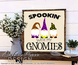 Halloween gnomes SVG PNG DXF, Spookin with my Gnomies Halloween SVGs, DIY Halloween shirt SVG. Halloween Decor SVG Fall Decor cut file for cricut, silhouette, cute Halloween Shirt Vector for Fall and Autumn. Fall shirt SVG DXF PNG versions included. EPS by request. Sublimation file. From Amber Price Design