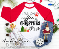 I run on coffee and Christmas cheer SVG, Christmas SVG, Festive Christmas SVG, Cute Holiday SVG for Cricut designs DIY winter shirt craft, DIY silhouette projects vector files for home decor. Sign Stencil SVGs for Silhouette SVG SVG Files for Cricut Project Ideas Simply Crafty SVG Bundles Vector | Amber Price Design 