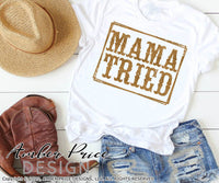 Mama Tried SVG, distressed country western SVG, PNG, DXF, Rodeo SVG, Country girl svg, cowgirl svg, cricut, silhouette, cut file vector, design