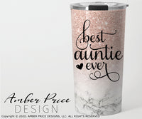 Best Auntie Ever script svg png dxf