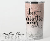 Best Auntie Ever script svg png dxf