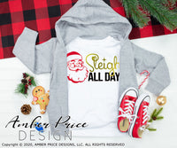 Sleigh all day SVG, Christmas SVG, cute Christmas SVG, santa claus svg for kid's Christmas shirt SVG, winter cut file, DIY festive Holiday home decor Christmas ornament SVGs, silhouette projects vector files SVG Silhouette SVG SVG Files for Cricut Project Ideas Simply Crafty SVG Bundles Vector | Amber Price Design 