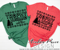 Trophy Husband SVG, Trophy Wife SVG, Couple's Christmas sweater SVGs, DIY Matching Christmas shirt designs for him and her cut file. Winter DXF & PNG version also included. Cute and Unique sublimation file. Silhouette Files for Cricut Project Ideas Simply Crafty SVG Bundles Design Bundles, Vectors | Amber Price Design