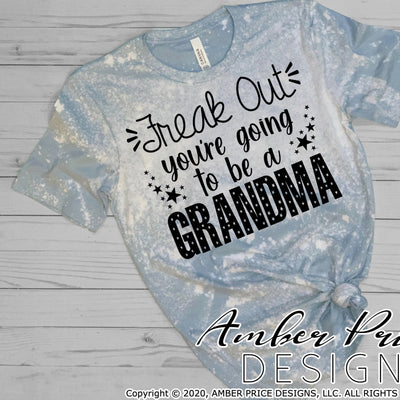 Freak out you're going to be a Grandma SVG PNG DXF