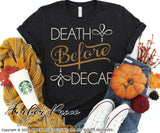 Death before decaf SVG PNG DXF