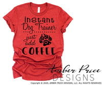 Instant dog trainer just add coffee svg png dxf