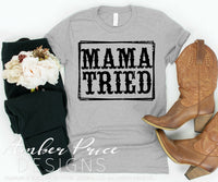 Mama Tried SVG, distressed country western SVG, PNG, DXF, Rodeo SVG, Country girl svg, cowgirl svg, cricut, silhouette, cut file vector, design