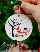 I am always with you SVG cardinal svg, png, dxf, remembrance svg, bereavement svg, encouragement after loss svg, winter loved one in heaven svg, cut file vector for cricut, silhouette, diy gift