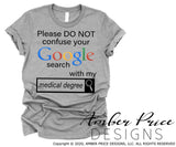 Please do not confuse your google search with my medical degree svg png dxf