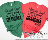 Freak out you're going to be a Grandma again SVG PNG DXF