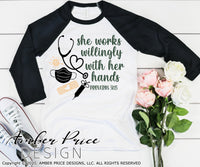 She works willingly with her hands nurse svg png dxf proverbs 31:13 svg covid nurse design