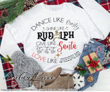 Dance like frosty shine like Rudolph give like Santa love like Jesus SVG PNG DXF, Christmas SVGs, DIY Festive Holiday Shirts cut file for cricut, silhouette Winter t-shirt design. Unique sublimation file. Silhouette Files for Cricut Project Ideas Simply Crafty SVG Bundles Design Bundles, Vectors | Amber Price Design