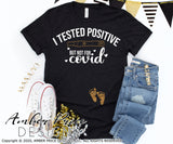 I tested positive but not for covid svg png dxf