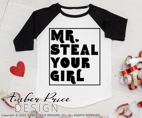 Mr steal your girl svg boy's Valentine's SVG baby kid modern valentines day shirt clipart design cut file layered png dxf Cricut silhouette