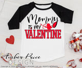 Mommy is my valentine svg kids Valentine's SVG boy's girl's cupid mom valentines day shirt clipart design cut file layered png dxf Cricut